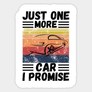 Just one more car I promise Sticker